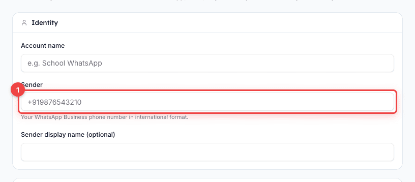 Type the account name and your WhatsApp Business sender phone number in the Identity section with country code