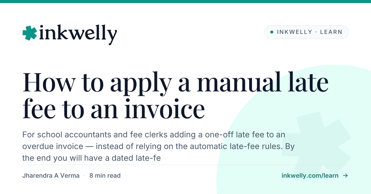 How to apply a manual late fee to a fee invoice in Inkwelly